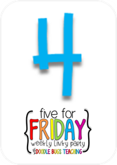 five for friday 4